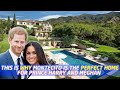 Montecito is the perfect home for Prince Harry and Meghan Markle