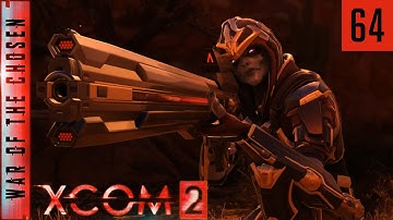 XCOM 2 War of the Chosen - #64 - Time for cleanup