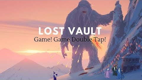 The Quartet! Lost Vault! A relaxing play of all of my accounts!