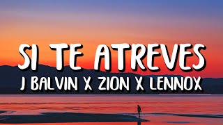 J Balvin x Zion & Lennox - Si Te Atreves (Letra/Lyrics)