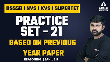 DSSSB/NVS/KVS/SUPER TET 2022 | Reasoning | Practice Set #21 | By Sahil Tiwari