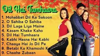 Dil Hai Tumhara Movie All Songs | Jukebox Audio Album | Arjun Rampal & Preity | Udith Alka & Kumar