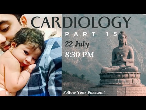 Cardiology Part 15 By Dr.Anand