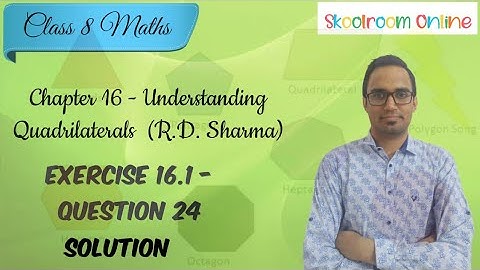 RD Sharma Class 8  | Understanding Quadilaterals | Chapter 16 Exercise 16.1 Question 24 | Hindi