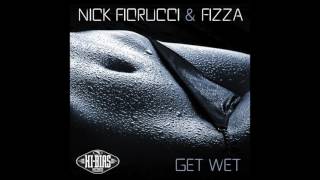 Nick Fiorucci & Fizza - Get Wet