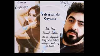 Simral Sultan ft Gunay Beylerqizi - Yalvarsamda Qayitma (official music) 2023 Resimi