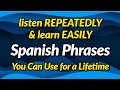 Spanish phrases you can use for a lifetime  listen repeatedly and learn easily