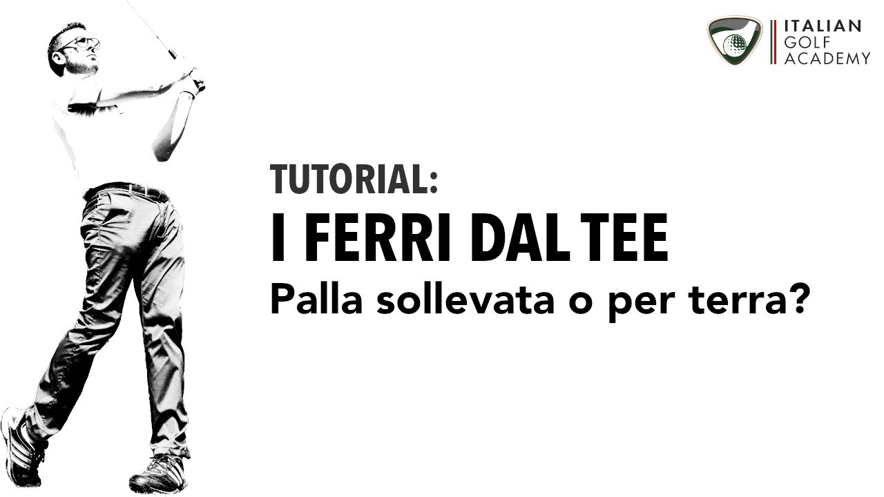 I FERRI DAL TEE: Palla sollevata o per terra?