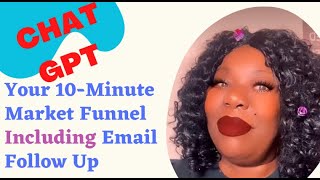 Use Chat GPT To Create An Entire Marketing Funnel And Email Follow Up