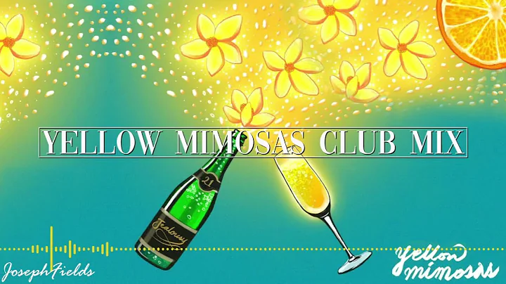 Joseph Fields - Yellow Mimosas (Club Mix)