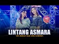 Via amelia feat dike sabrina  lintang asmara  official live music 