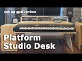 Output Platform Studio Desk Set up and Review