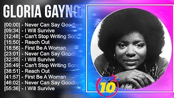 G.l.o.r.i.a G.a.y.n.o.r Greatest Hits ~ Top 100 Artists To Listen in 2023