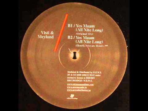 Watch Visti & Meyland - Yes Maam (All Nite Long) (Henrik Schwarz Remix) on YouTube