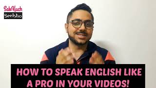 How to Speak English like a PRO in your Videos