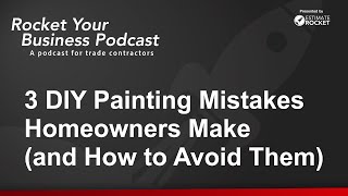 3 DIY Painting Mistakes Homeowners Make (and How to Avoid Them)
