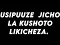 USIPUUZE JICHO LA KUSHOTO LIKICHEZA 