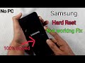 Samsung Hard Reat Not Working Fix | All Samsung Hard Rest | Latest Working Method Without PC💯