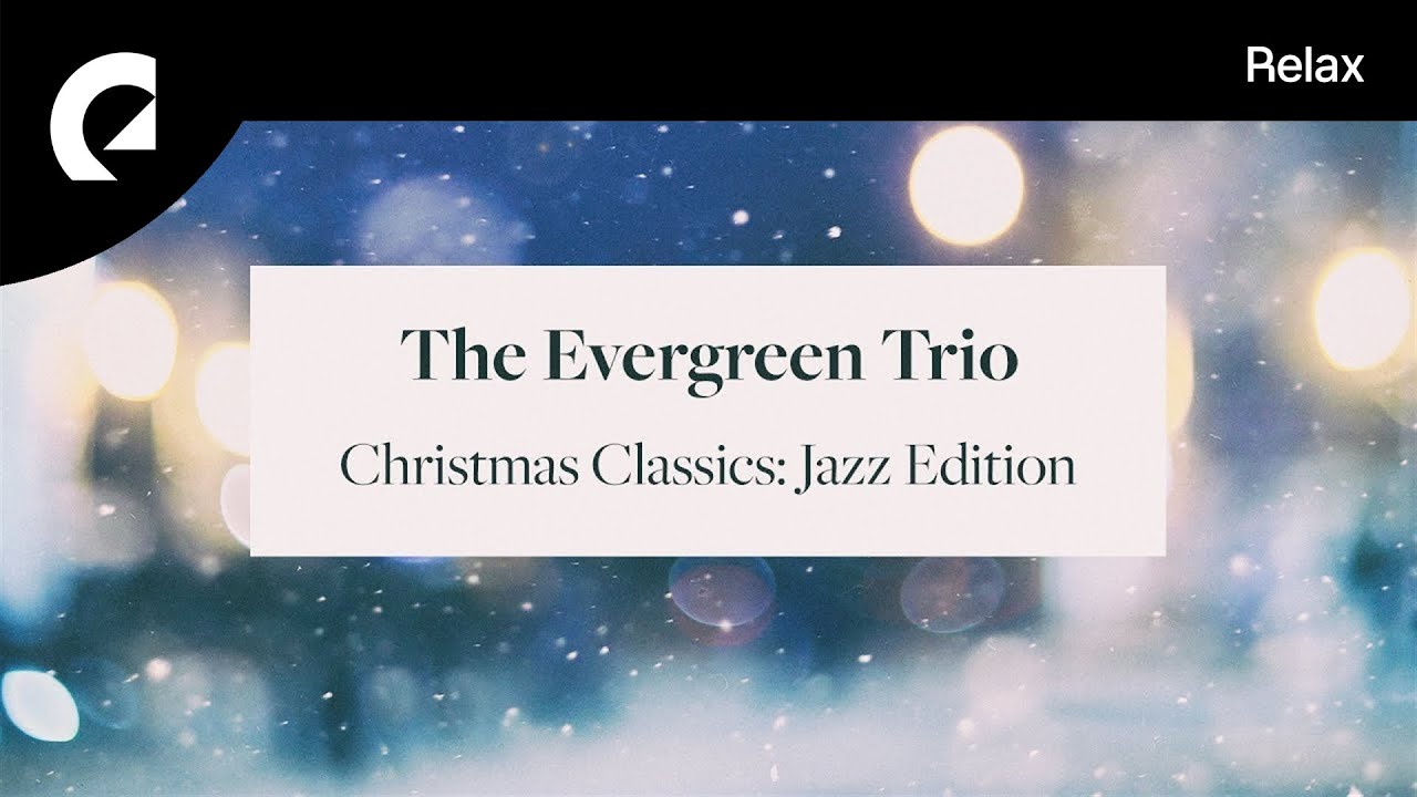 The Evergreen Trio - The First Noel (Jazz Version) - YouTube