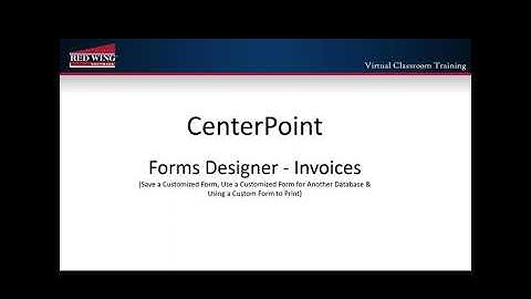 How to Save a Customized Form in the Forms Designer in CenterPoint