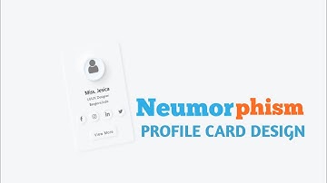 Neumorphism Profile Card Design using Using  HTML and CSS