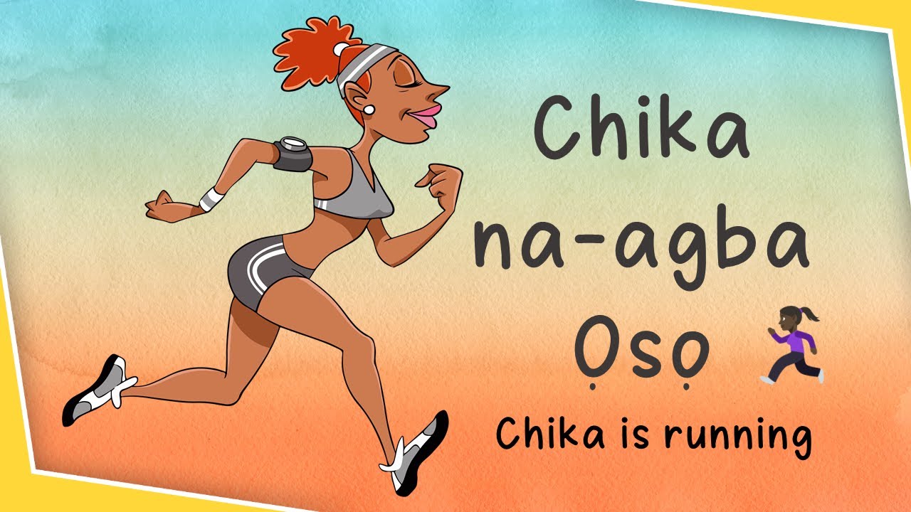 ⁣Learn Igbo Language with Stories - Chika na-agba oso : Chika is running. Speak Igbo by practicing