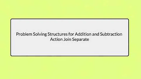 Problem Solving Structures Action Join Separate