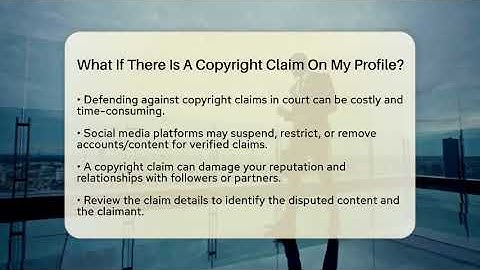 What If There Is A Copyright Claim On My Profile? - Everyday-Networking