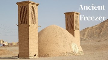 Ancient Persian Ice-Making The Incredible Yakhchāl