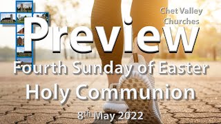 Chet Valley Holy Communion for the Fourth Sunday of Easter 5th May 2022 - Preview