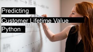Predicting customer lifetime value with Python Wealth