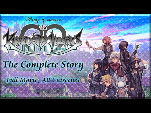 Kingdom Hearts Unchained χ & Union Cross - The Complete Story (Full Movie, All Cutscenes) HD