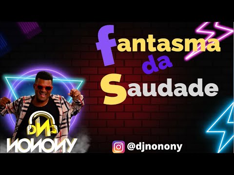Fantasma Da Saudade