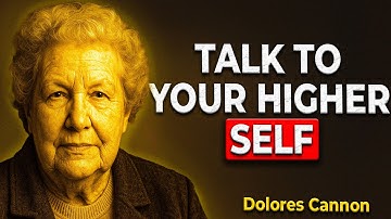 Talk to Your Higher Self Like This – Dolores Cannon’s Method for Receiving Answers