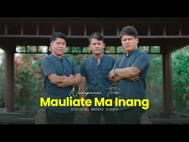 Nampuna Trio - Mauliate Ma Inang (Lagu Batak Terbaru 2024) Officia Music Video class=