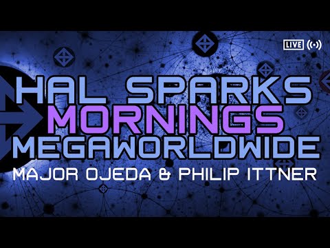 HAL SPARKS MORNINGS MEGAWORLDWIDE w/MAJR OJEDA & PHILLIP ITTNER
