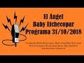 El Ángel con Baby Etchecopar Programa 31/10/2018