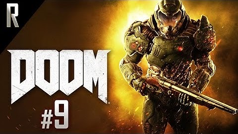 ► Doom 4 (2016) - Walkthrough HD - Part 9