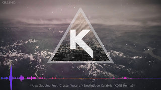 Alex Gaudino Feat. Crystal Waters - Destination Calabria (KONI Brutal Remix)