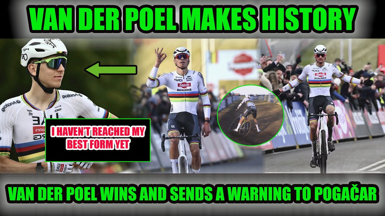 UNSTOPPABLE! VAN DER POEL WINS, MAKES HISTORY AND SENDS A WARNING TO POGAČAR, REMCO AND VINGEGAARD