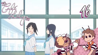 Café Lily - Episode 16: Yuri for Birds with Erika