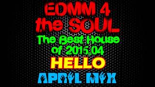 Shiwchik - The Best House of 2015.04 (Hello April 2015 Mix) (EDMM4TheSOUL)