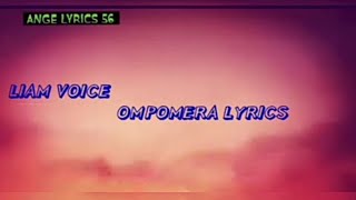Liam Voice- Ompomera lyrics