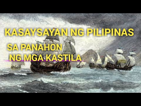 Ang Pilipinas sa panahon ng mga Kastila