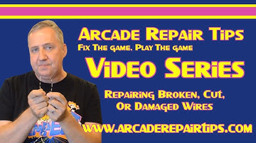 Arcade Repair Tips - Repairing Broken, Cut, Or Damaged Wires