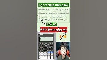 Giải Điện Xoay Chiều Bằng Casio || Lý Thầy Quân #lythayquan #thayvuhoangquan