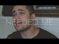 Needed Me - Rihanna (Cover by Travis Atreo)