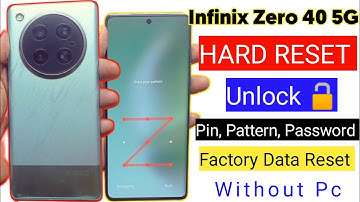 Infinix Zero 40 5G Hard Reset Without Pc | Remove Screen Lock 🔒 Pin, Pattern, Password