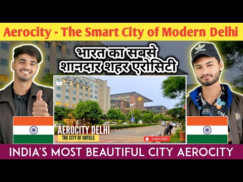 New India Aerocity | India Most Beautiful City Aerocity | Super Reaction World's