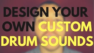 Maschine Drum Kits | Layering And Re-Sampling Drums to Make Custom Maschine Drum Kits